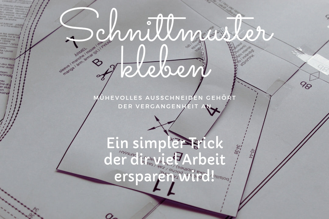 Der Schnittmuster-klebe-Trick